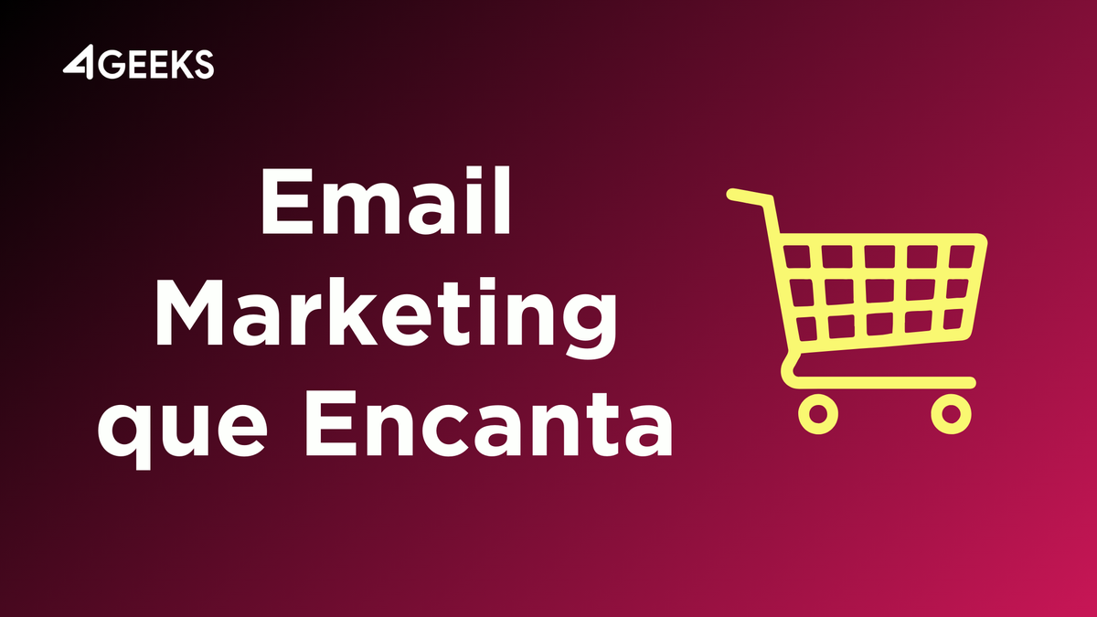 Email Marketing que Encanta: Mantén a tus Clientes Enganchados y Reactiva los Carritos Abandonados